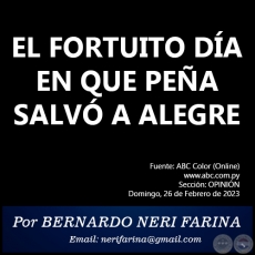 EL FORTUITO DA EN QUE PEA SALV A ALEGRE - Por BERNARDO NERI FARINA - Domingo, 26 de Febrero de 2023